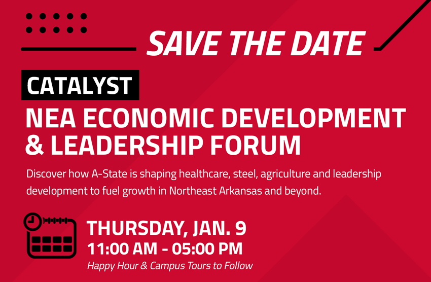 Registration Now Open for A-State's Catalyst NEA Economic Development and Leadership Forum